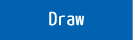 Draw